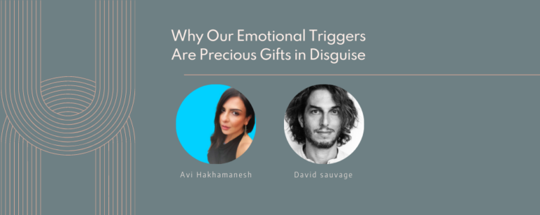 Headshots of Avi Hakhamanesh and David Sauvage on a green background with the title "Why Are Our Emotional Triggers Are Precious Gifts in Disguise"