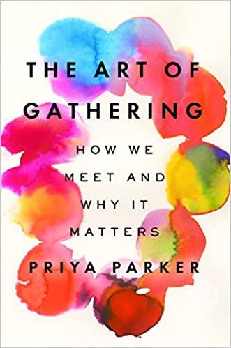 The Art of Gathering by Priya Parker Book Cover
