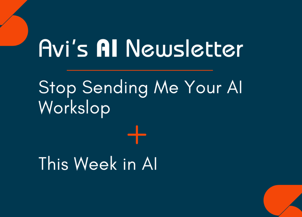 Image with the headline “Stop Sending Me Your AI Workslop"